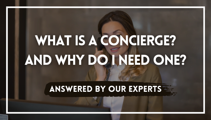 What is a Concierge? And Why Do I Need One? Matrix Office London
